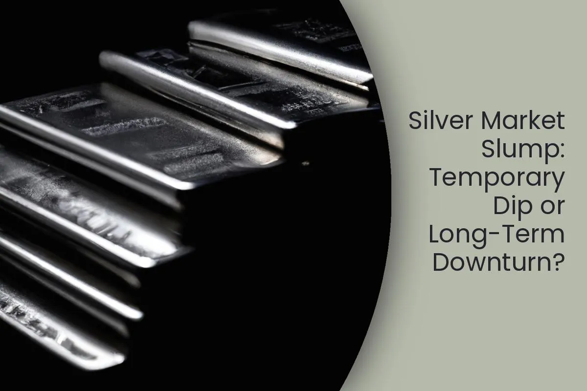 Silver Market Slump: Temporary Dip or Long-Term Downturn?