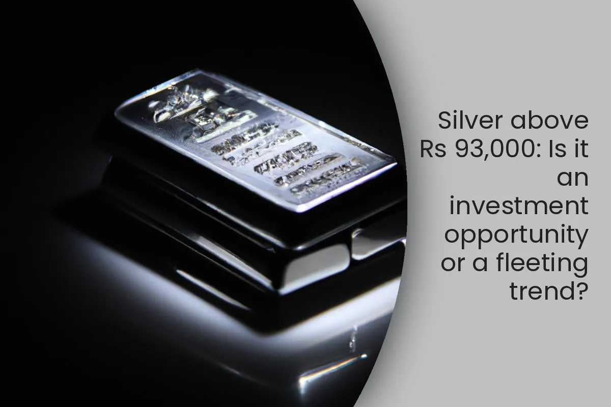 Silver above Rs 93,000: Is it an investment opportunity or a fleeting trend?