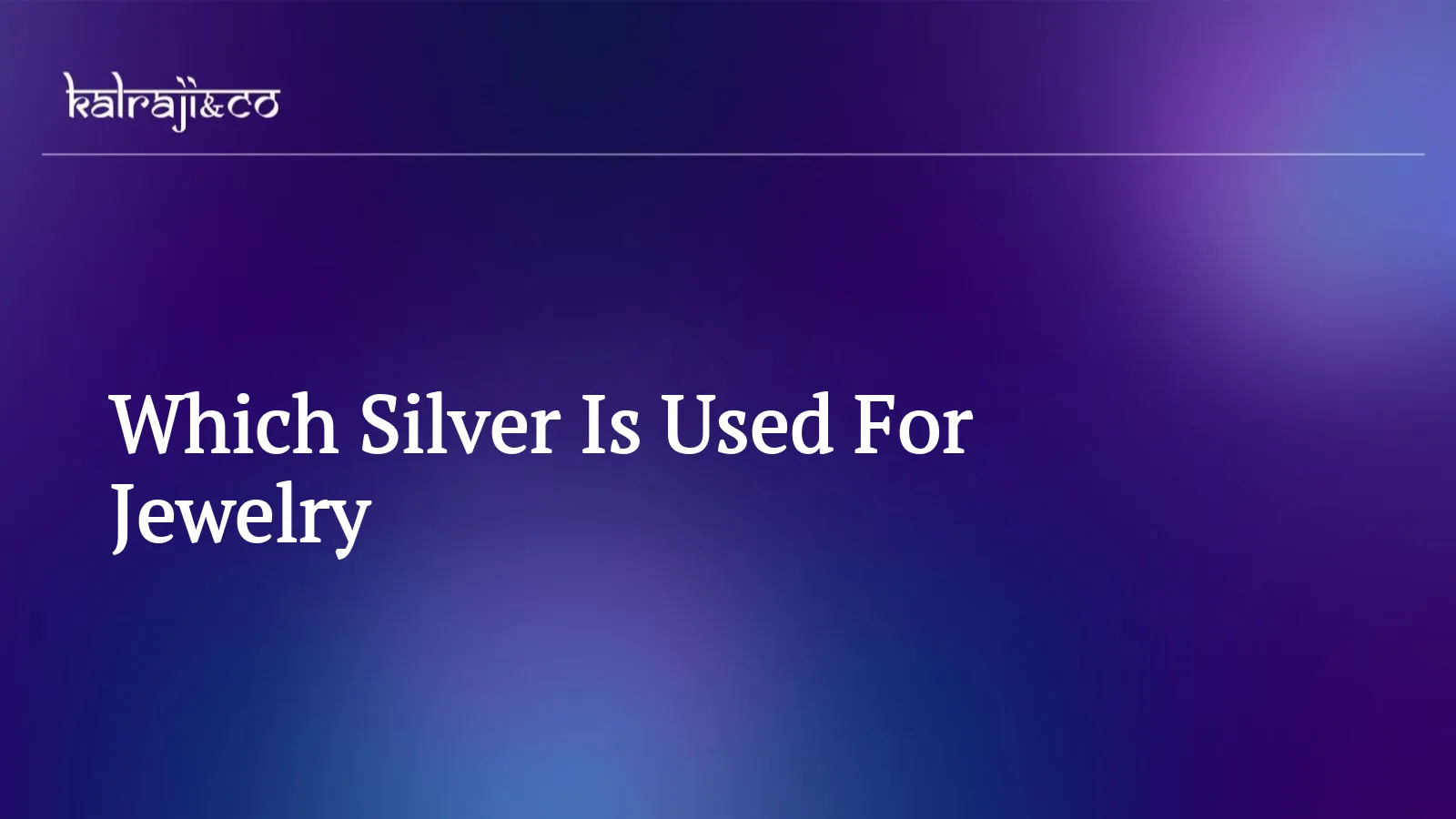 Which Silver Is Used For Jewelry